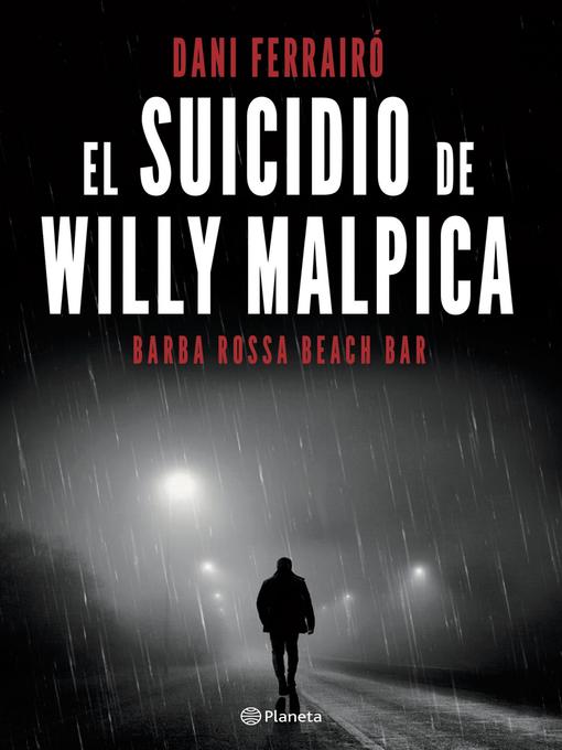 Title details for El suicidio de Willy Malpica by Daniel Ferrairó - Available